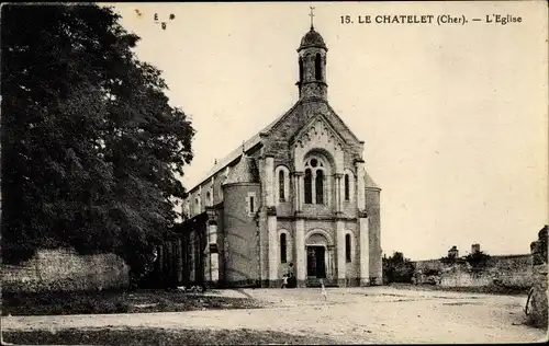 Ak Le Chatelet Cher, Eglise