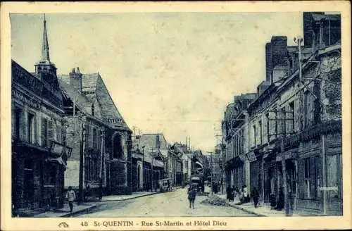 Ak Saint Quentin Aisne, Rue Saint Martin et Hôtel Dieu