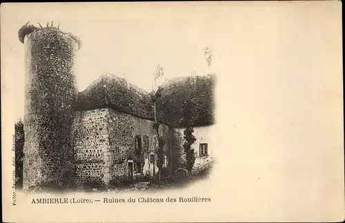 Ak Ambierle Loire, Ruines du Chateau des Rouilleres