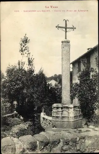 Ak Lacaune les Bains Tarn, Croix du Pont de Laroque