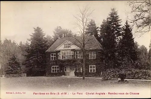 Ak Ferrières en Brie Seine et Marne, Le Parc, Chalet Anglais, Rendez vous de Chasse