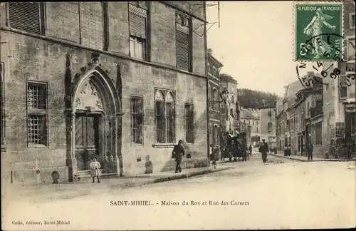 Ak Saint Mihiel Lothringen Meuse, Maison du Roy et Rue des Carmes