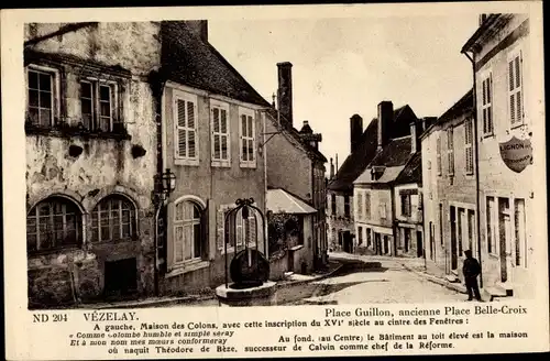 Ak Vezelay Yonne, Place Guillon, ancienne Place Belle Croix, Maison des Colons