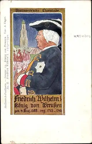 Künstler Ak Unger, A., Stollwerck Schokolade, König Friedrich Wilhelm I. von Preußen