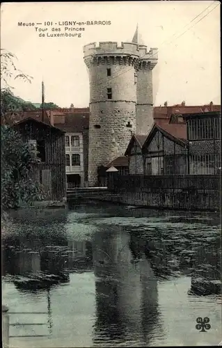 Ak Ligny en Barrois Lothringen Meuse, Tour des Princes de Luxembourg