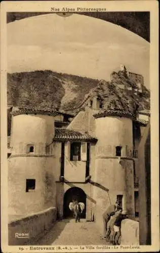 Ak Entrevaux Alpes de Haute Provence, La Ville fortifiee, le Pont Levis