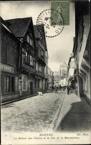 Ak Beauvais Oise, La Maison aux Faunes et la Rue de la Manufacture