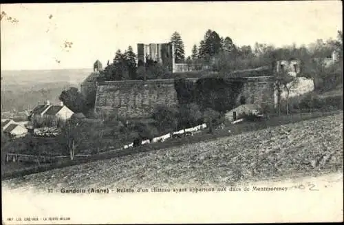 Ak Gandelu Aisne, Ruines d'un Chateau ayant appartenu aux ducs de Montmorency