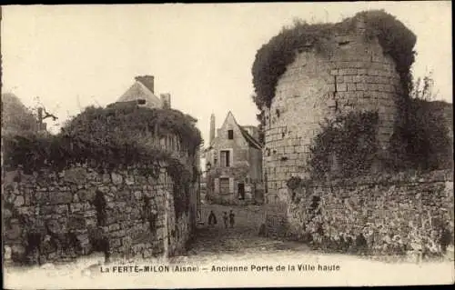 Ak La Ferte Milon Aisne, Ancienne Porte de la Ville haute