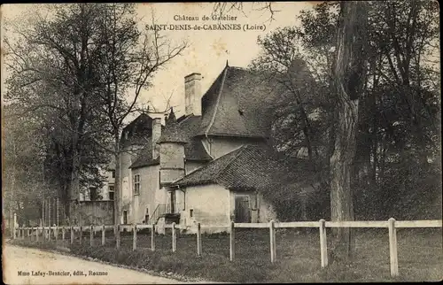 Ak Saint Denis de Cabannes Loire, Chateau de Gatelier