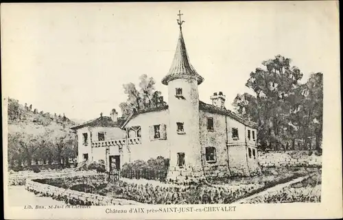 Ak Aix Loire, Chateau près Saint Just en Chevalet