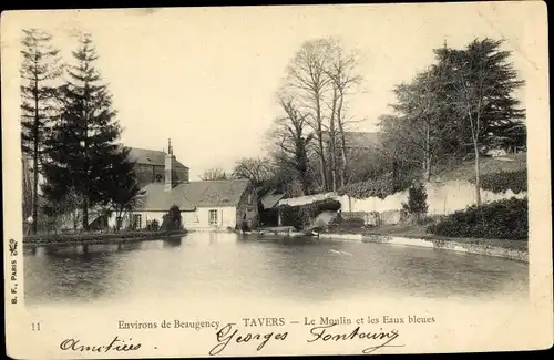 Ak Tavers Loiret, Le Moulin et les Eaux bleues