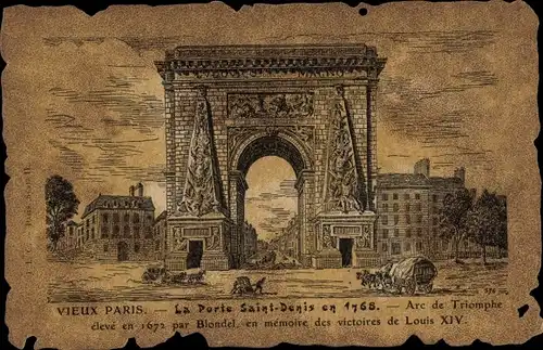 Ak Paris III., Porte Saint Denis en 1768, Arc de Triomphe eleve en 1672