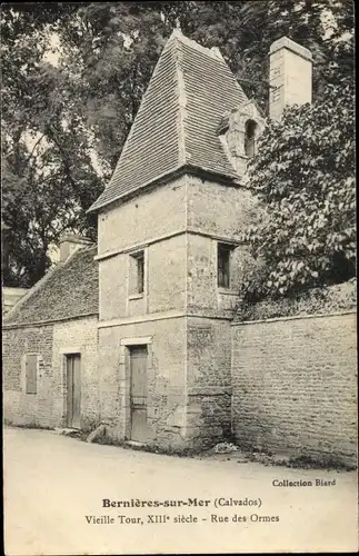 Ak Bernières sur Mer Calvados, Vieille Tour, XIIIe siècle, Rue des Ormes