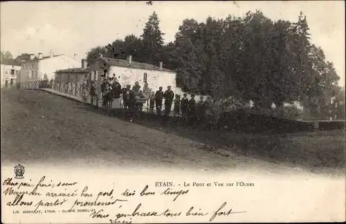 Ak Étain Meuse, Le Pont et Vue sur l'Ornes