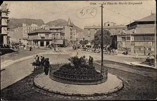 Ak Oran Algerien, La Place du Marché Karguentab