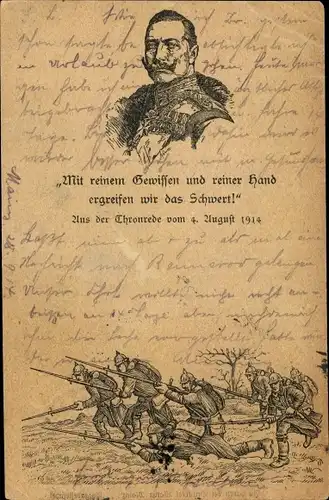 Künstler Ak Kaiser Wilhelm II., Mit reinem Gewissen und reiner Hand ergreifen wir das Schwert, 1914