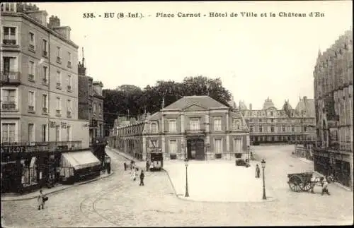 Ak Eu Seine Maritime, Place Carnot, Hôtel de Ville, Château d'Eu