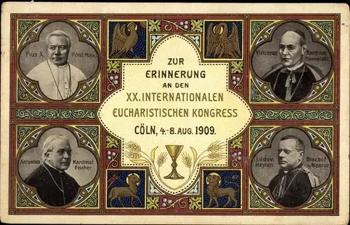 Ak Köln, XX. Int. Eucharistischer Kongress 1909, Papst Pius X., Kardinal Fischer, Bischof von Namur