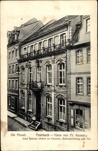 Ak Traben Trarbach Rheinland Pfalz, Haus von Fr. Kayser, Rokoko Fassade