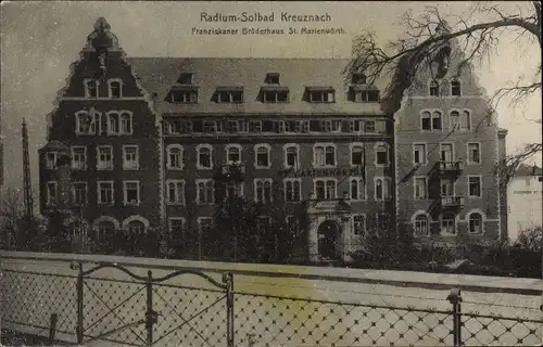 Ak Bad Kreuznach in Rheinland Pfalz, Radium Solbad, Franziskaner Brüderhaus St. Marienwörth