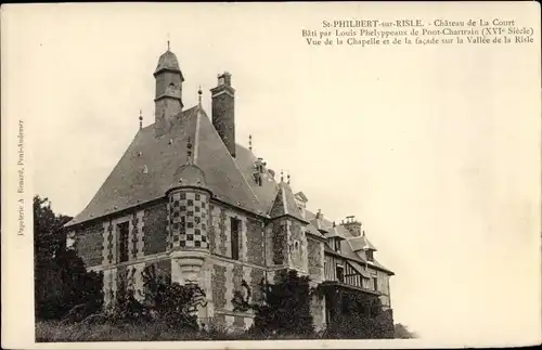 Ak Saint Philbert sur Risle Eure, Chateau de La Court