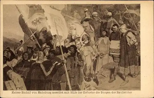 Ak Erfurt in Thüringen, P. Jansen, Kaiser Rudolf v. Habsburg zerstört die Burgen der Raubritter