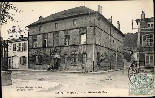 Ak Saint Mihiel Meuse, La Maison du Roy