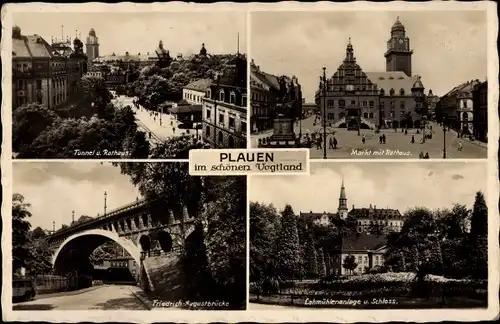 Ak Plauen im Vogtland, Tunnel, Rathaus, Markt, Schloss, Lohmühlenanlage