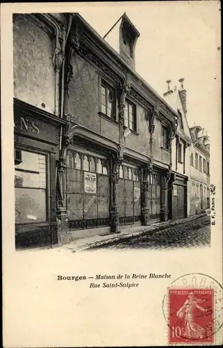 Ak Bourges Pignoux Cher, Maison de la Reine Blanche, Rue Saint Sulpice