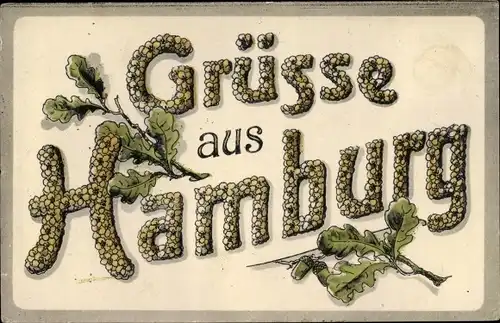 Ak Hamburg, Schriftzug Grüsse, Eichenblätter