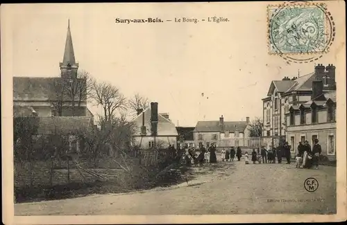 Ak Sury aux Bois Loiret, Le Bourg, l'Eglise