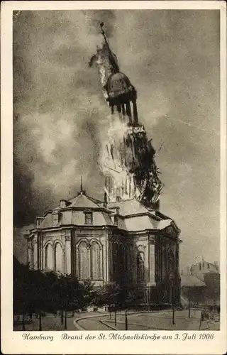 Ak Hamburg Mitte Altstadt, Brand der St. Michaeliskirche am 3. Juli 1906