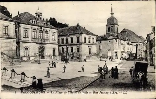 Ak Vaucouleurs Meuse, Place de l'Hotel de Ville et Rue Jeanne d'Arc