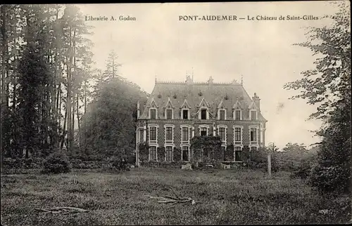 Ak Pont Audemer Eure, Le Chateau de Saint Gilles