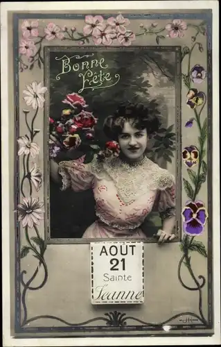 Ak Glückwunsch Namenstag, Sainte Jeanne, Aout 21, Frau mit Blumenstrauß