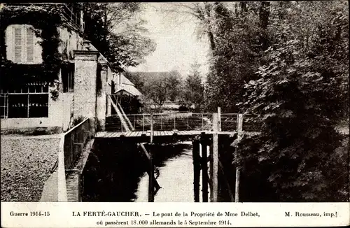 Ak La Ferté Gaucher Seine et Marne, le pont de la propriété de Mme Delbet