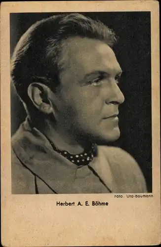 Ak Schauspieler Herbert A. E. Böhme