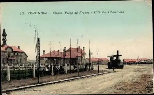 Ak Tergnier Aisne, Grand Place de France, Cite des Cheminots