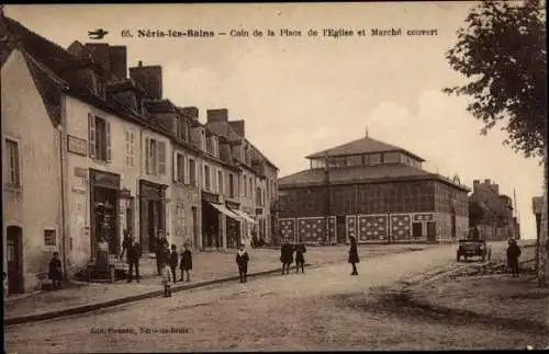 Ak Néris les Bains Allier, Coin de la Place de l'Eglise et Marche couvert