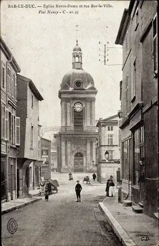 Ak Bar Le Duc Meuse, Eglise Notre Dame et rue Bar la Ville