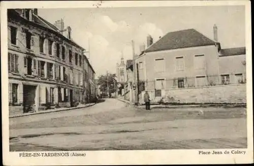 Ak Fère en Tardenois Aisne, Place Jean de Coincy