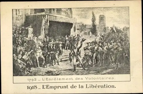 Ak Enrolement des Volontaires 1792, Emprunt de la Liberation 1918, Ende I. WK