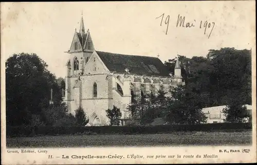 Ak La Chapelle sur Crecy Seine et Marne, L'Eglise, vue prise sur la route du Moulin