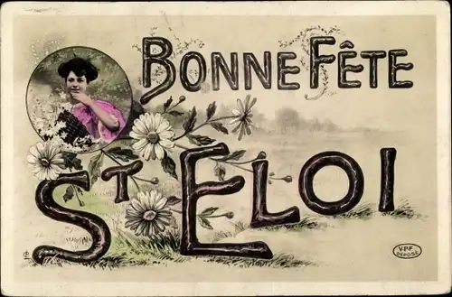 Ak Namenstag, Bonne Fete St. Eloi, Frau, Blumen