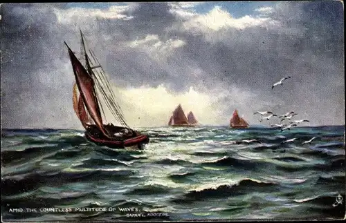 Künstler Ak Amid the countless multitude of waves, Segelboote, The Flowing Tide, Tuck 6238