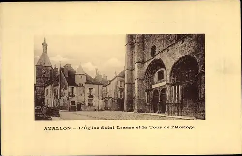 Ak Avallon Yonne, L´Église Saint-Lazare et la tour de l´Horloge