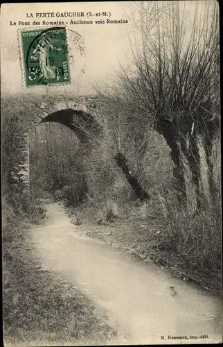 Ak La Ferté Gaucher Seine et Marne, Le Pont des Romains