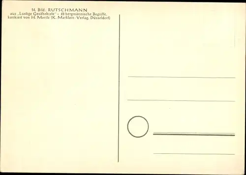 Künstler Ak Moritz, H., Rutschmann, Lustige Gezähekiste, bergmännische Begriffe, Bergbau, Rutsche