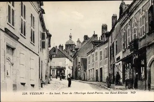 Ak Vézelay Yonne, Horloge Saint Pierre, Tour, Rue Saint Etienne